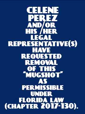 Celene Perez Info, Photos, Data, and More / Celene Perez TriCountyBusts / Is Celene Perez on Social Media Like Facebook, Instagram abd Twitter?